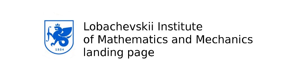 Портал КФУ \ Academic Units \ Physics, Mathematics and IT \ N.I. Lobachevsky Institute of Mathematics and Mechanics