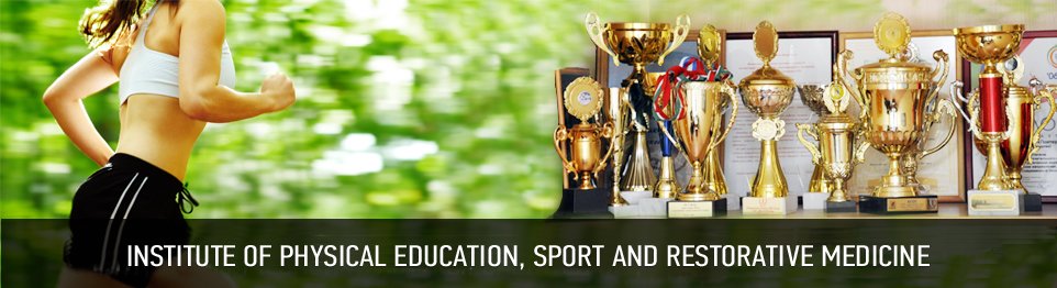 Портал КФУ \ Academic Units \ Natural Sciences \ Institute of Physical Education and Sport