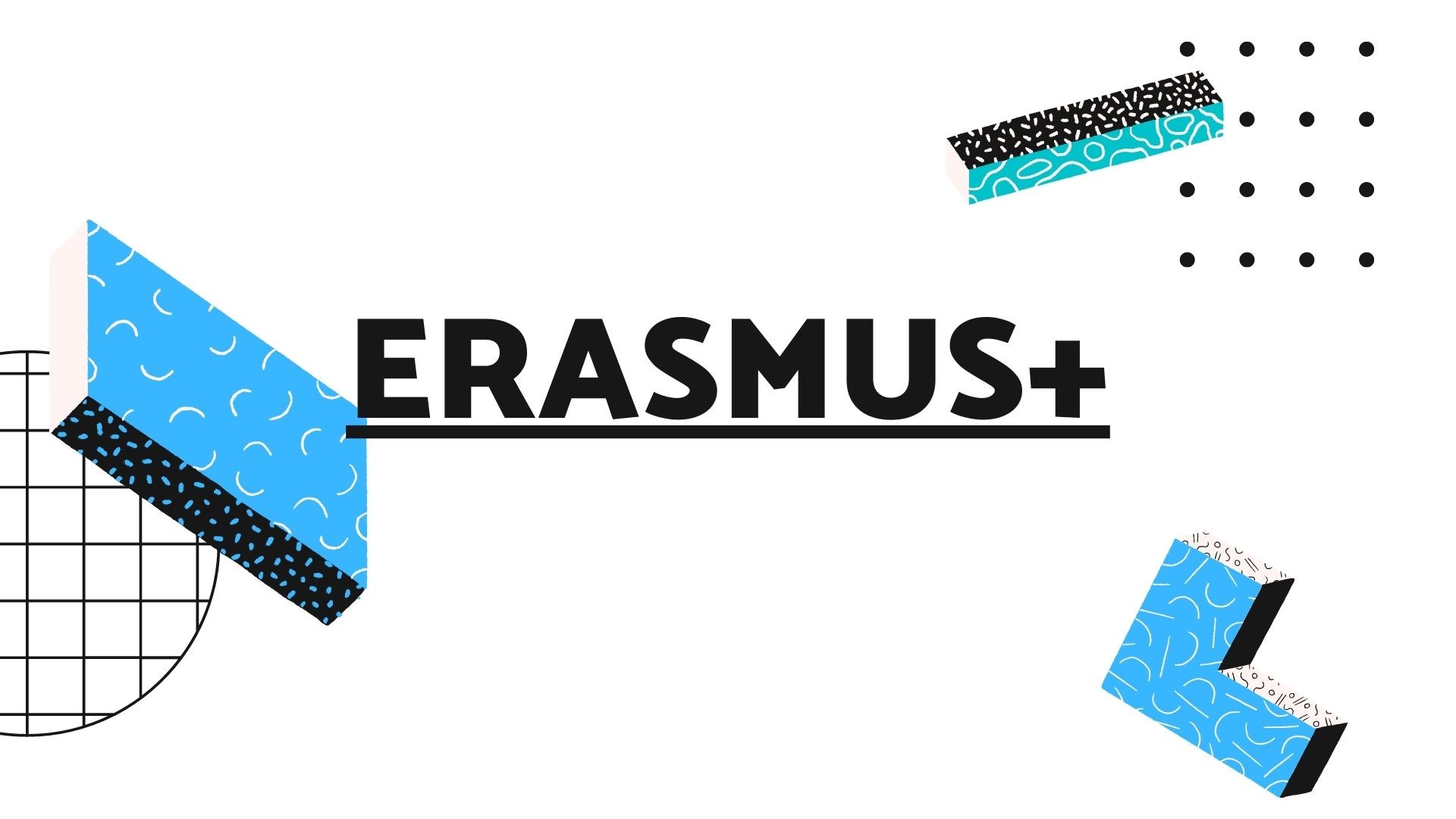            Erasmus+. ,,, Erasmus+